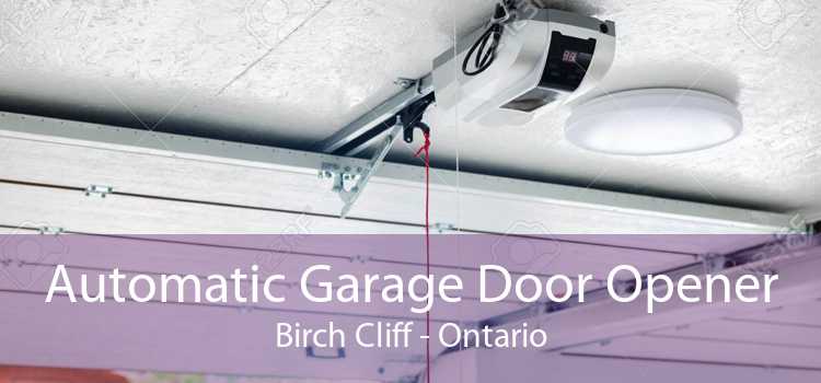 Automatic Garage Door Opener Birch Cliff - Ontario