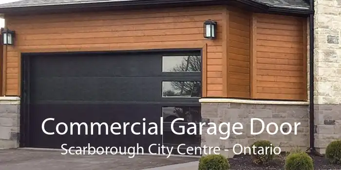 Commercial Garage Door Scarborough City Centre - Ontario
