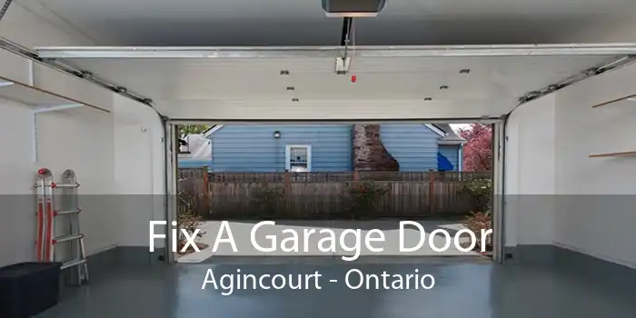 Fix A Garage Door Agincourt - Ontario