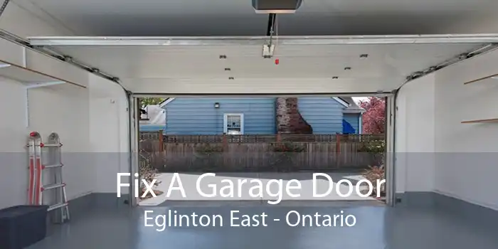Fix A Garage Door Eglinton East - Ontario