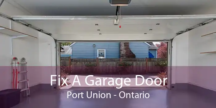 Fix A Garage Door Port Union - Ontario