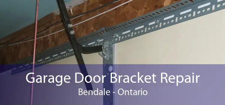 Garage Door Bracket Repair Bendale - Ontario