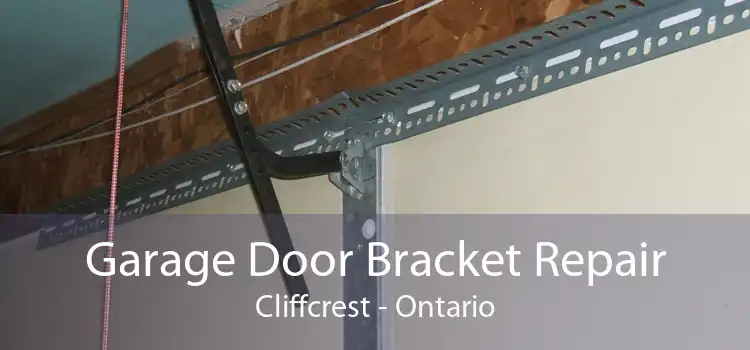 Garage Door Bracket Repair Cliffcrest - Ontario