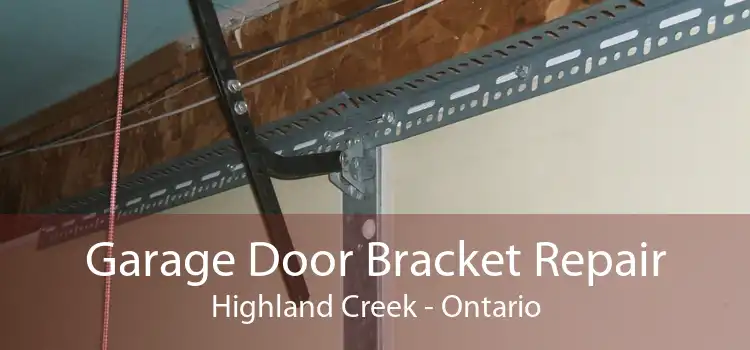 Garage Door Bracket Repair Highland Creek - Ontario