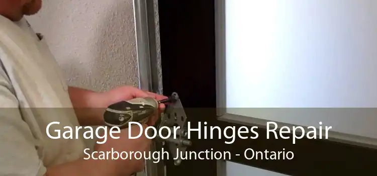 Garage Door Hinges Repair Scarborough Junction - Ontario
