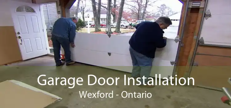 Garage Door Installation Wexford - Ontario
