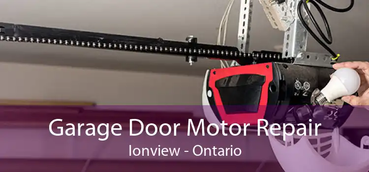 Garage Door Motor Repair Ionview - Ontario