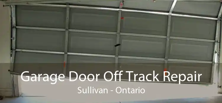 Garage Door Off Track Repair Sullivan - Ontario