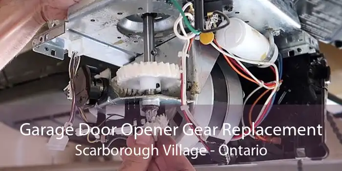 Garage Door Opener Gear Replacement Scarborough Village - Ontario