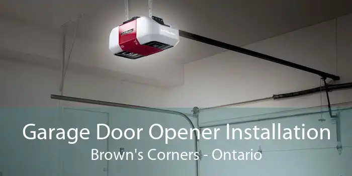 Garage Door Opener Installation Brown's Corners - Ontario