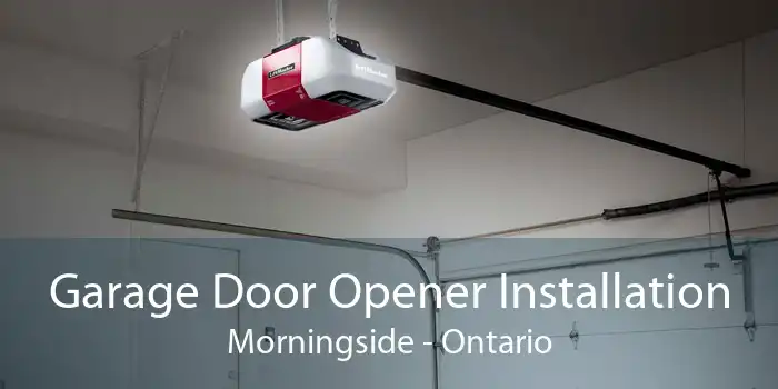 Garage Door Opener Installation Morningside - Ontario