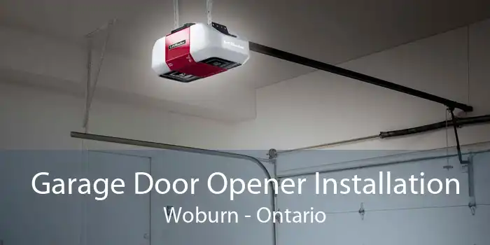 Garage Door Opener Installation Woburn - Ontario