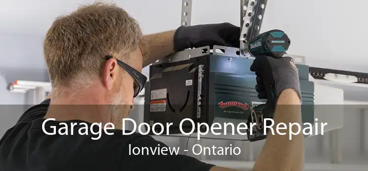Garage Door Opener Repair Ionview - Ontario