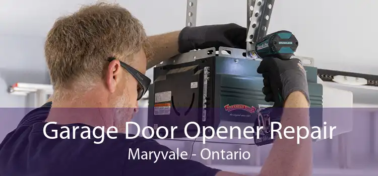 Garage Door Opener Repair Maryvale - Ontario