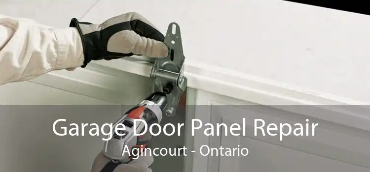Garage Door Panel Repair Agincourt - Ontario