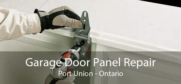 Garage Door Panel Repair Port Union - Ontario