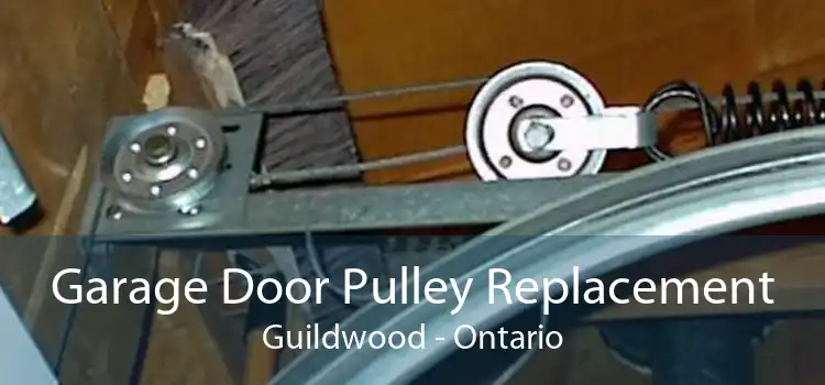 Garage Door Pulley Replacement Guildwood - Ontario