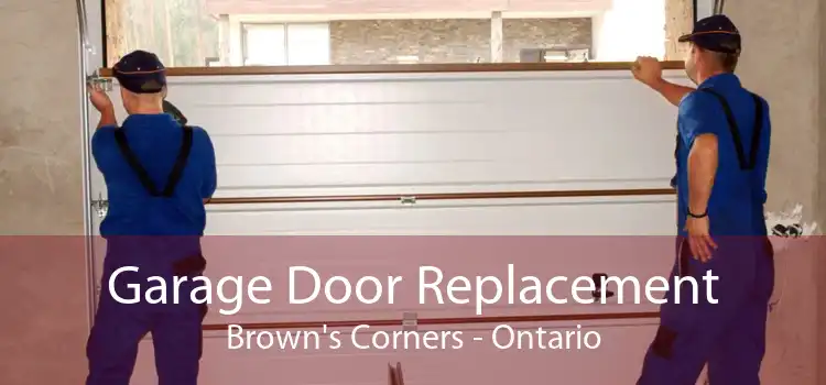Garage Door Replacement Brown's Corners - Ontario