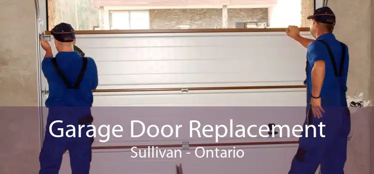 Garage Door Replacement Sullivan - Ontario