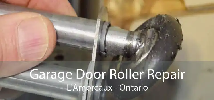 Garage Door Roller Repair L'Amoreaux - Ontario