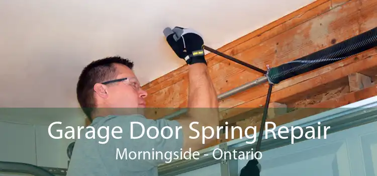 Garage Door Spring Repair Morningside - Ontario