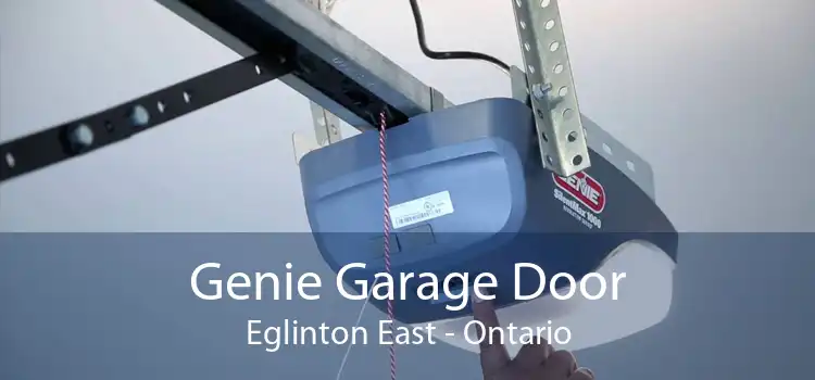 Genie Garage Door Eglinton East - Ontario