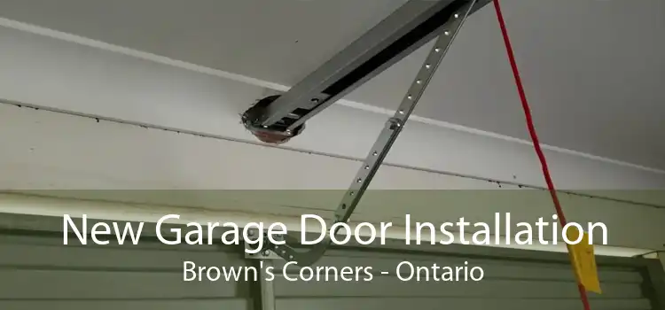 New Garage Door Installation Brown's Corners - Ontario
