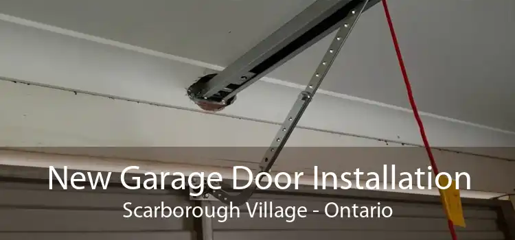 New Garage Door Installation Scarborough Village - Ontario