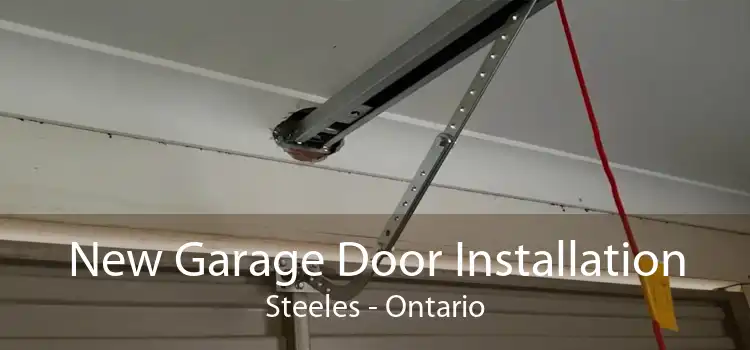 New Garage Door Installation Steeles - Ontario