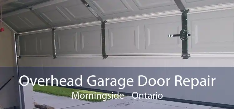 Overhead Garage Door Repair Morningside - Ontario