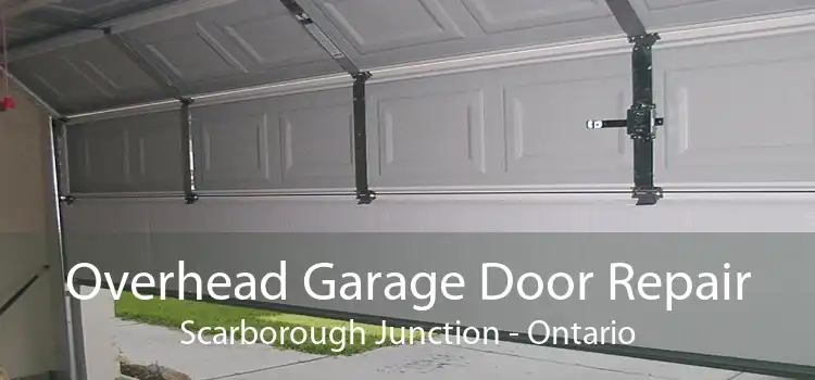 Overhead Garage Door Repair Scarborough Junction - Ontario