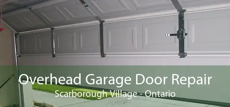 Overhead Garage Door Repair Scarborough Village - Ontario