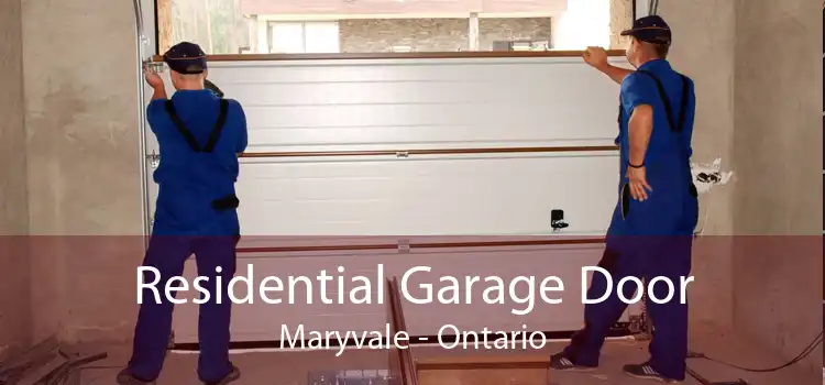 Residential Garage Door Maryvale - Ontario