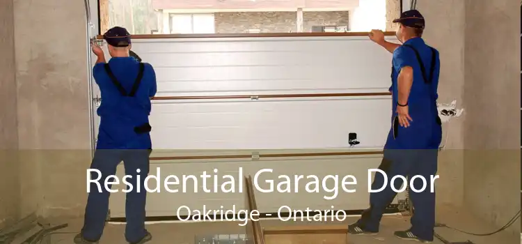 Residential Garage Door Oakridge - Ontario