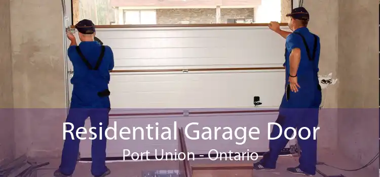 Residential Garage Door Port Union - Ontario