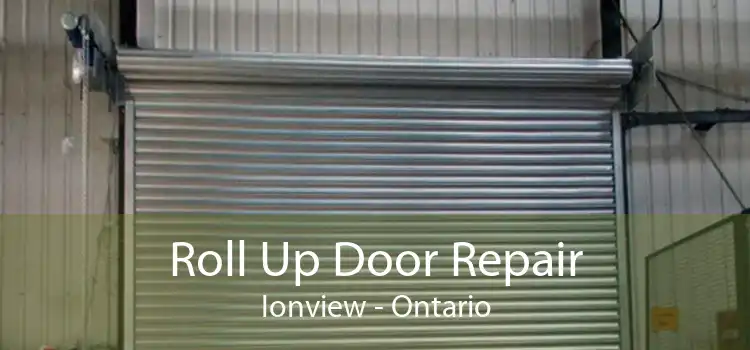 Roll Up Door Repair Ionview - Ontario