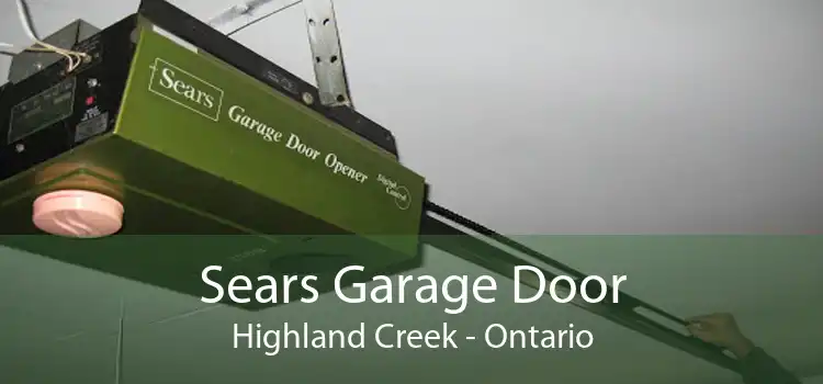 Sears Garage Door Highland Creek - Ontario