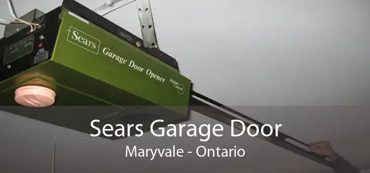 Sears Garage Door Maryvale - Ontario