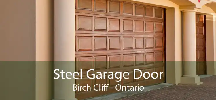 Steel Garage Door Birch Cliff - Ontario