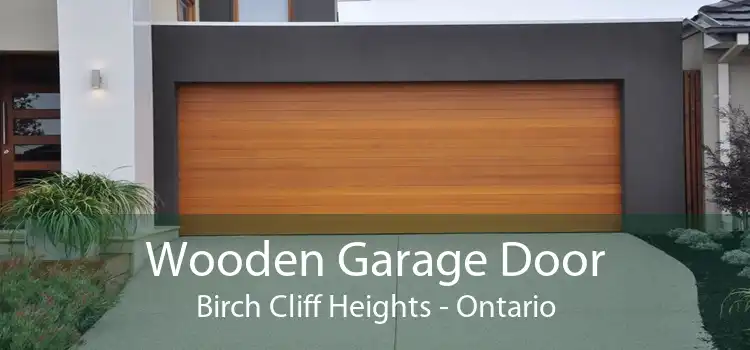 Wooden Garage Door Birch Cliff Heights - Ontario