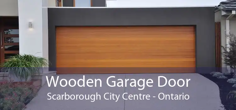Wooden Garage Door Scarborough City Centre - Ontario